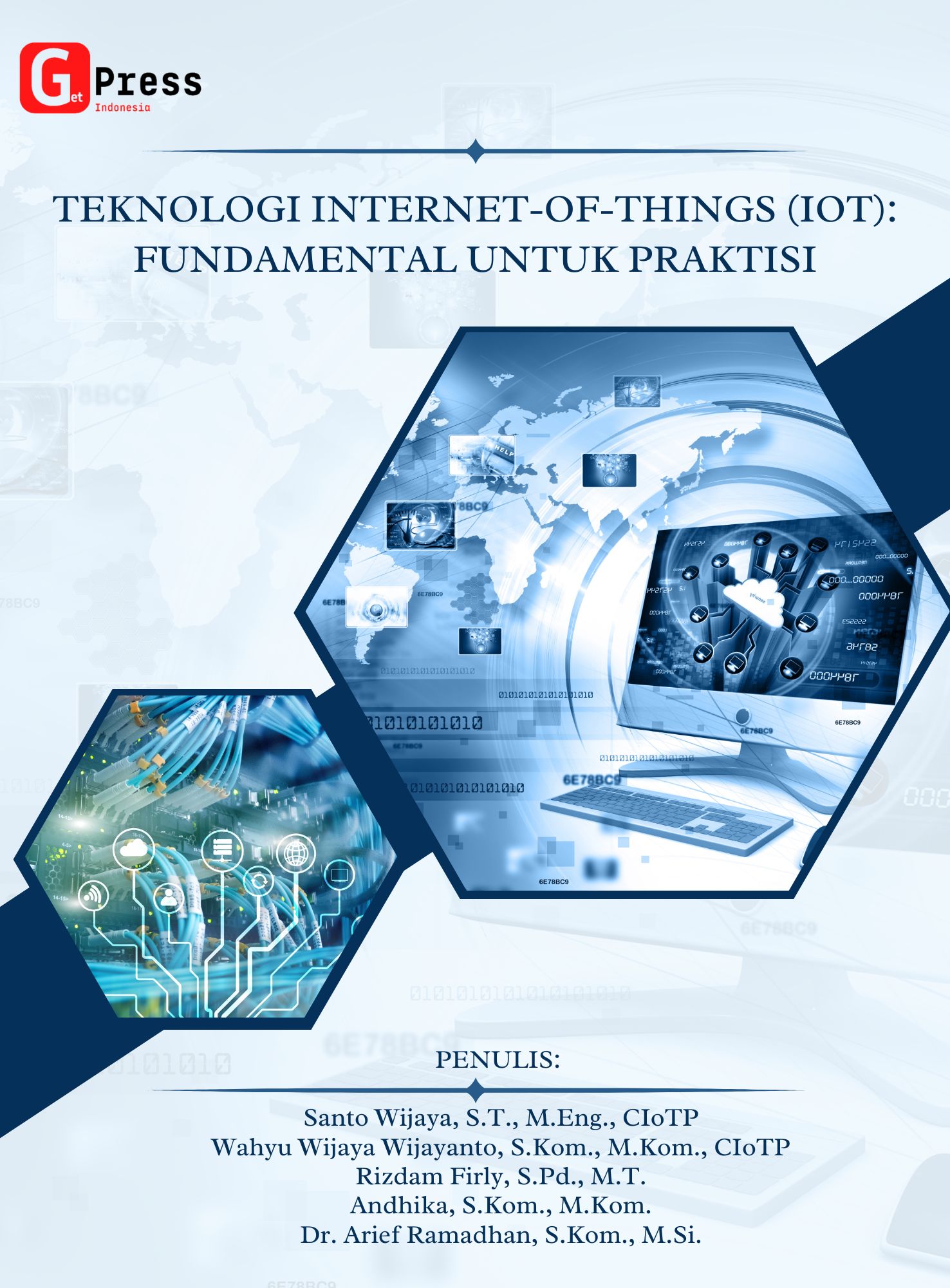 Teknologi Internet-Of-Things (Iot): Fundamental Untuk Praktisi
